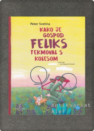 Svetina, Kako je gospod Feliks tekmoval s kolesom