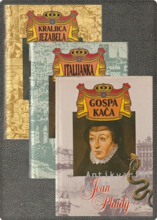 Trilogija Katarine Medičejske 1-3