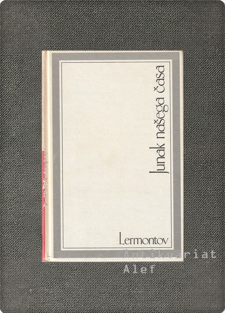 Lermontov, Junak našega časa