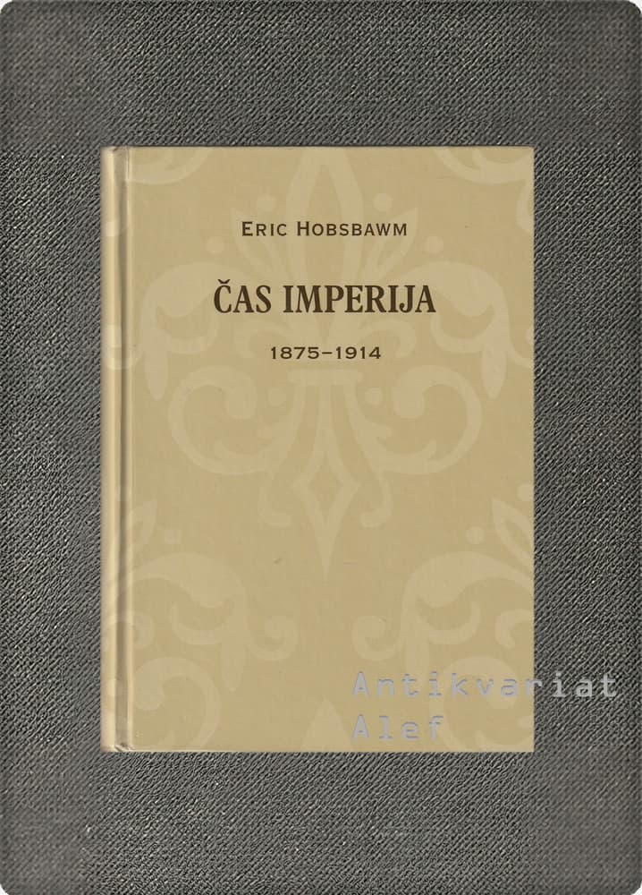Eric J. Hobsbawm <strong>Čas imperija</strong>