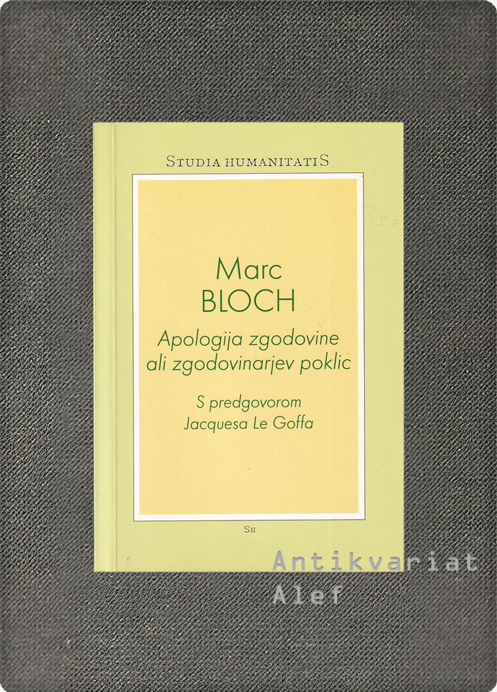 Marc Bloch <strong>Apologija zgodovine</strong>