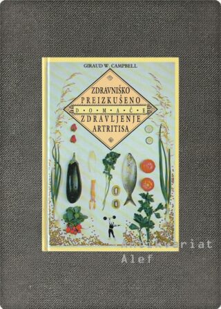 Zdravniško preizkušeno domače zdravljenje artritisa