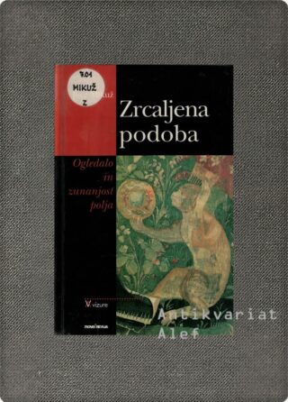 Jure Mikuž <strong>Zrcaljena podoba</strong>