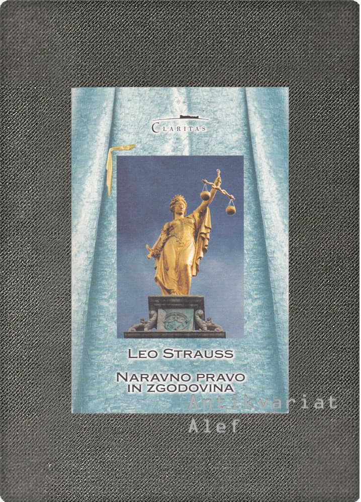 Leo Strauss <strong>Naravno pravo in zgodovina</strong>