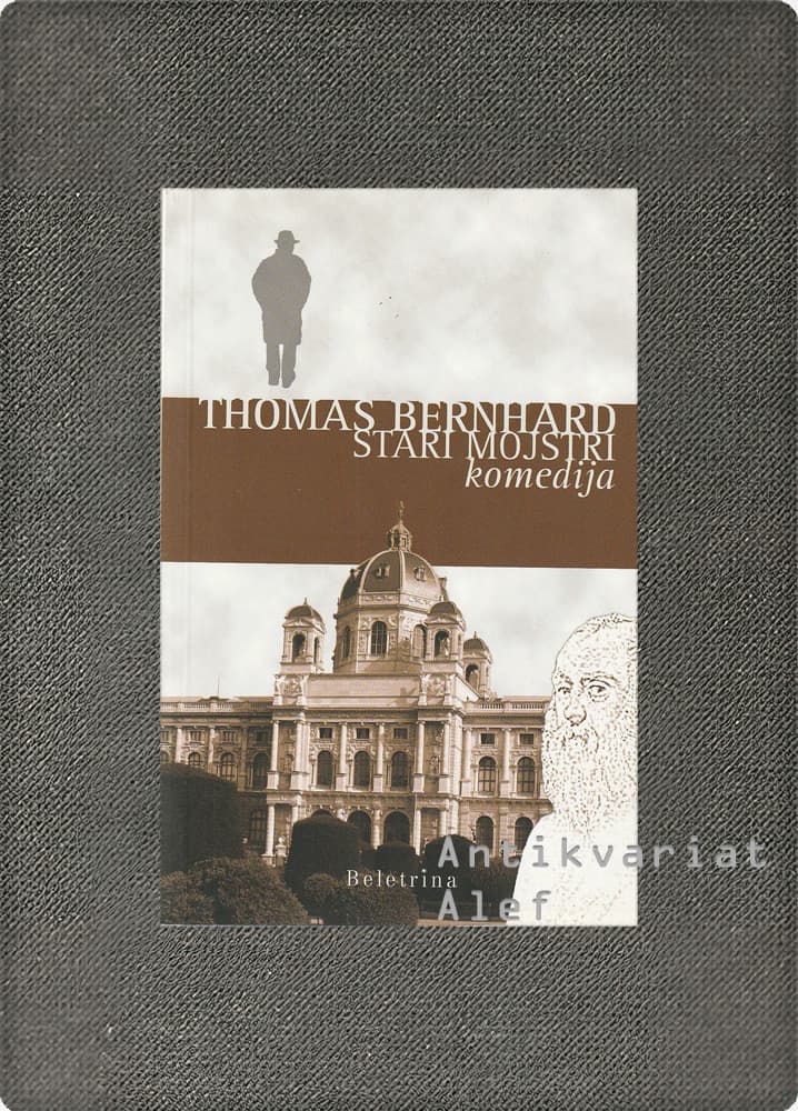 Thomas Bernhard <br><strong>Stari mojstri</strong>