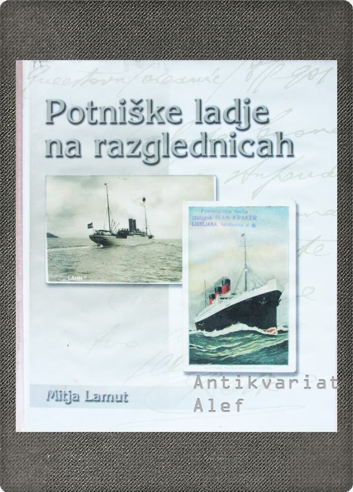 Mitja Lamut <br><strong>Potniške ladje na razglednicah</strong>