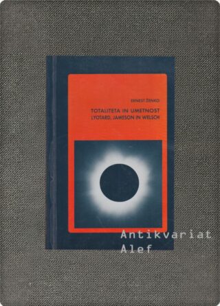 Ernest Ženko <br><strong>Totaliteta in umetnost</strong>
