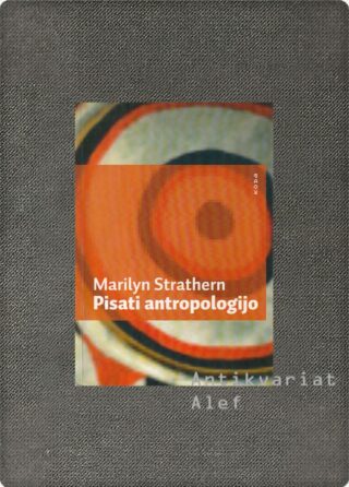 Marilyn Strathern <br><strong>Pisanje antropologije</strong>