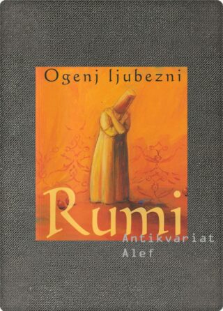 Rumi <br><strong>Ogenj ljubezni</strong>