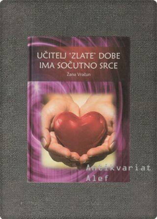 Žana Vračun <br><strong>Učitelj "zlate" dobe ima sočutno srce</strong>