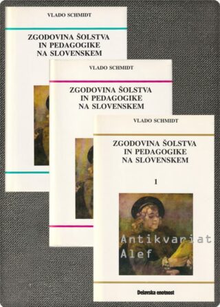 Zgodovina šolstva in pedagogike na Slovenskem 1-3