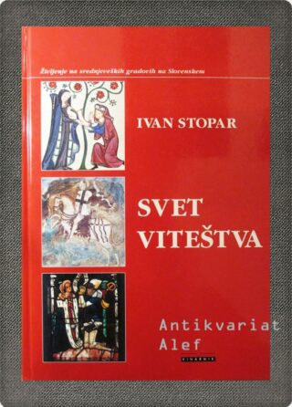 Ivan Stopar <br><strong>Svet viteštva</strong>