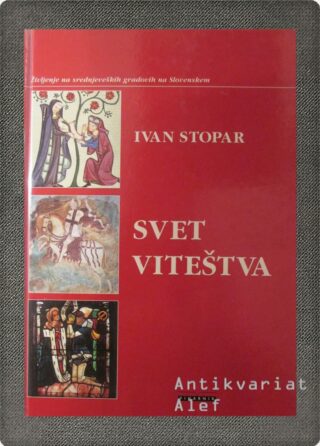 Ivan Stopar <br><strong>Svet viteštva</strong>