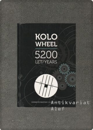 Irena Šinkovec, Metka Štrajhar, Bojana Pajič et al. <br><strong>Kolo = Wheel: 5200 let = years</strong>