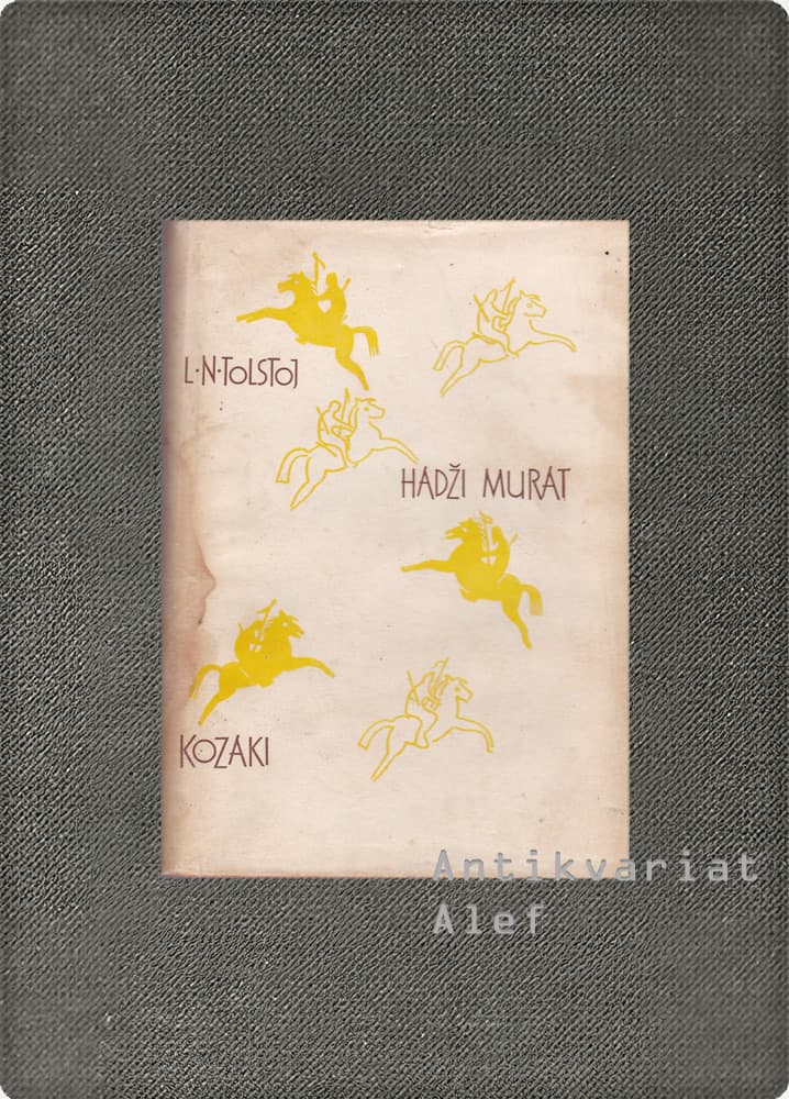 Lev Nikolajevič Tolstoj <br><strong>Kozaki; Hadži-Murat</strong>