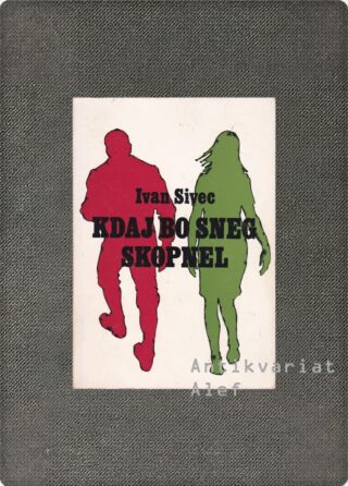 Kdaj bo sneg skopnel, Sivec