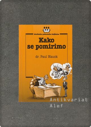 Paul A. Hauck <br><strong>Kako se pomirimo</strong>