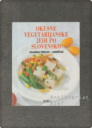 Okusne vegetarijanske jedi po slovensko