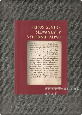Ritus gentis Slovanov v vzhodnih Alpah: model rekonstrukcije pravnih razmerij na podlagi najstarejšega jezikovnega gradiva
