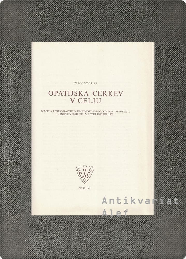 Ivan Stopar <br><strong>Opatijska cerkev v Celju</strong> - slika 2