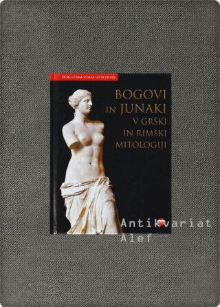 Bogovi in junaki v grški in rimski mitologiji