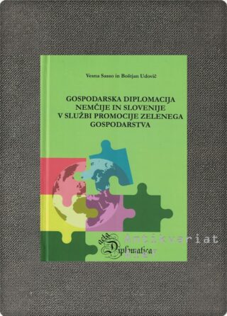 Gospodarska diplomacija Nemčije in Slovenije v službi promocije zelenega gospodarstva