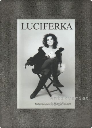 Svetlana Makarovič, Matej Šurc <br><strong>Luciferka</strong>