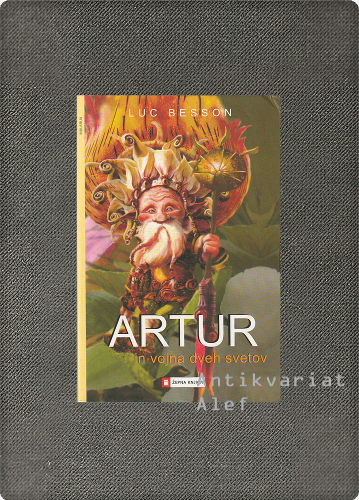 Luc Besson <br><strong>Artur in vojna dveh svetov</strong>