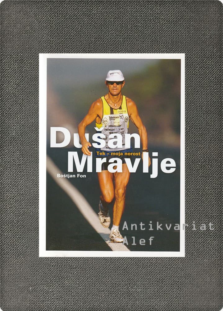 Dušan Mravlje: tek - moja norost
