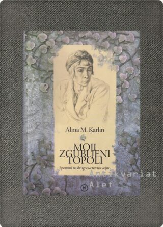 Moji zgubljeni topoli: spomini na drugo svetovno vojno