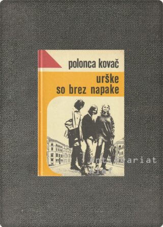 Polonca Kovač <strong>Urške so brez napake; Andrejev ni nikoli preveč</strong>