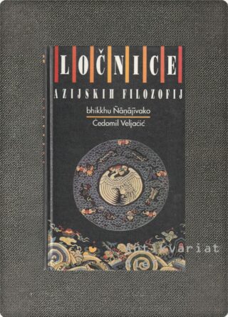 Čedomil Veljačić <br><strong>Ločnice azijskih filozofij</strong>