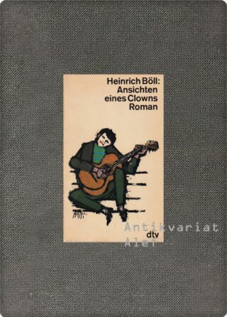 Heinrich Böll <br><strong>Ansichten eines Clowns</strong>