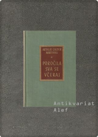 Arthur Calder-Marshall <br><strong>Poročila sva se včeraj</strong>