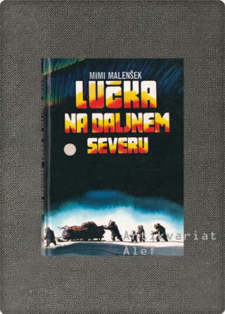 Mimi Malenšek <br><strong>Lučka na daljnem severu</strong>