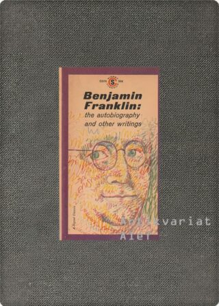 Benjamin Franklin <br><strong>The autobiography and other writings</strong>
