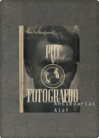 Karlo Kocjančič <br><strong>Pot v fotografijo</strong>