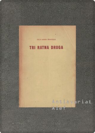Erich Maria Remarque <br><strong>Tri ratna druga</strong>