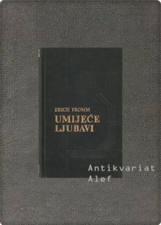 Erich Fromm <br><strong>Umijeće ljubavi</strong>