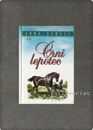 Anna Sewell <br><strong>Črni lepotec</strong>