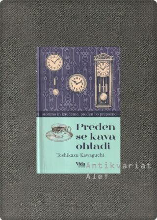 Toshikazu Kawaguchi <br><strong>Preden se kava ohladi</strong>