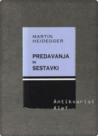 Predavanja in sestavki, Heidegger