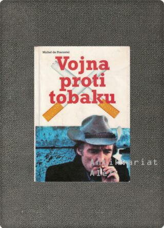 Michel de Pracontal <br><strong>Vojna proti tobaku</strong>