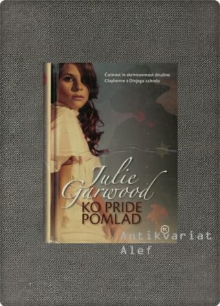 Julie Garwood <br><strong>Ko pride pomlad</strong>