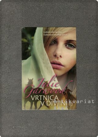 Julie Garwood <br><strong>Vrtnica v divjini</strong>