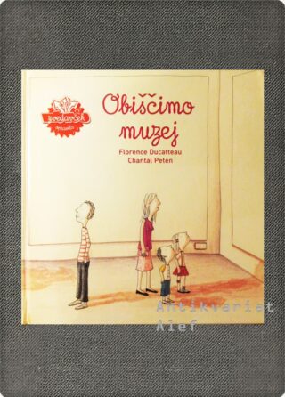 Florence Ducatteau <br><strong>Obiščimo muzej</strong>