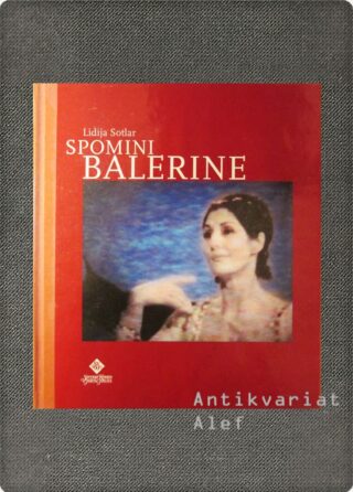 Lidija Sotlar <br><strong>Spomini balerine</strong>