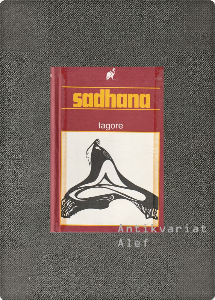 Rabindranath Tagore <br><strong>Sadhana</strong>