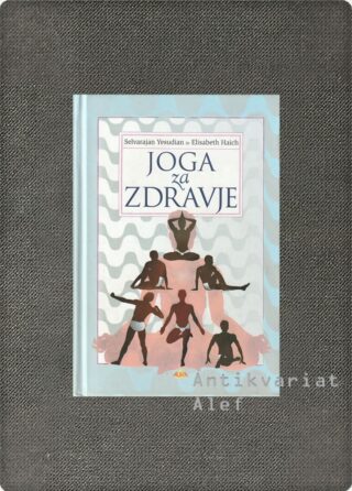 Selvarajan Yesudian, Elisabeth Haich <br><strong>Joga za zdravje</strong>