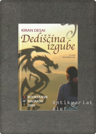 Kiran Desai <br><strong>Dediščina izgube</strong>